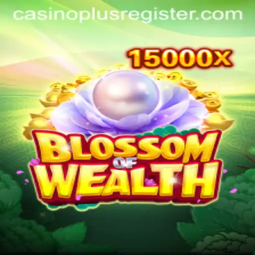 BlossomofWealth - A Thrilling Casino Plus Experience
