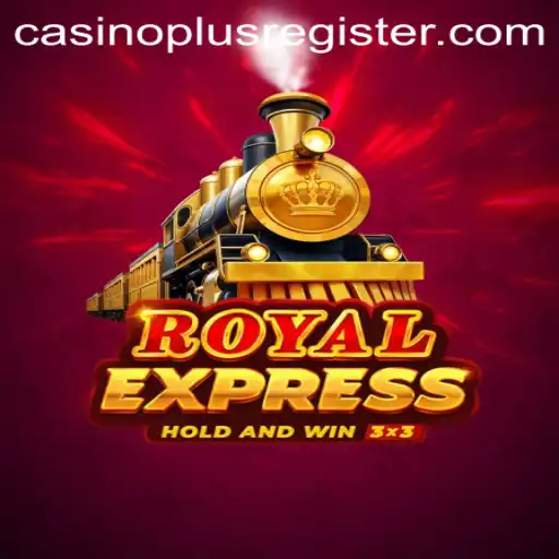 Royalexpress: The Ultimate Casino Plus Experience